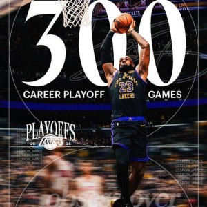 足球比赛直播-詹姆斯迎季后赛生涯第300场比赛 成为NBA季后赛历史首人